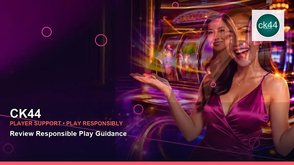 CK44 প্লেয়ার সহায়তা ও responsible gaming | Bangladesh guide — player help · 1 — a night out