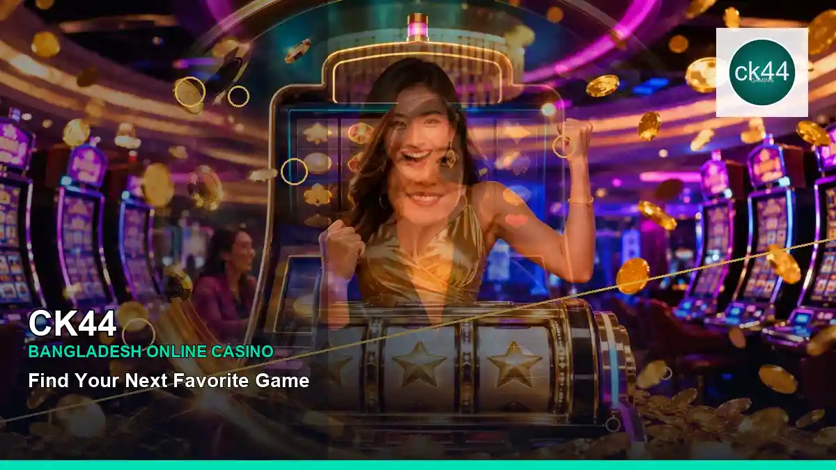 CK44 বাংলাদেশে অনলাইন স্লট ও ক্যাসিনো গেমস | Bangladesh online slots — featured slot view · 8